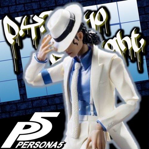 P.Y.Tokyo Daylight | Persona 5 vs. Michael Jackson