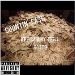Countin' Cash - KBE Cammy Trill x Rotto