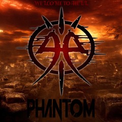 Phantom - Welcome To Hell
