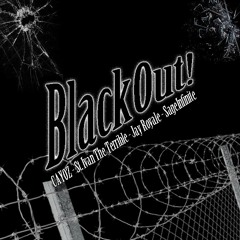 Cayoz - BlackOut! (Feat. St. Ivan The Terrible, Jay Royale & SageInfinite) (Prod. By OZee)