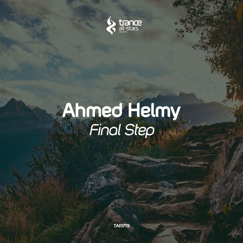 [OUT NOW!] Ahmed Helmy - Final Step (Original Mix)