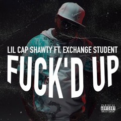 F**ked Up feat Exchange Student