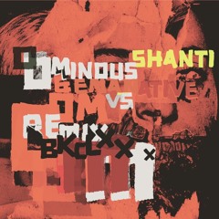 Ominous Shanti (Black Classical's Om & Om & Om Remix)