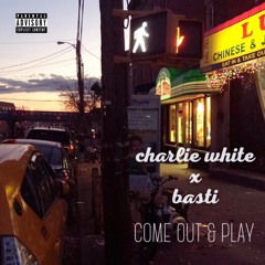 Come Out And Play (Charlie White feat Basti) prod by Charlie White