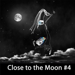 Close To The Moon #4