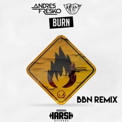 Andres Fresko X Abs3nt- Burn (BBN Festival Trap Remix) *Free DL*