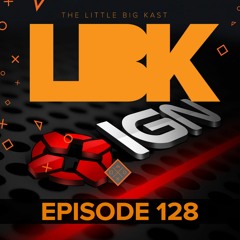 EPS 128 - Robin rages with  IGN!