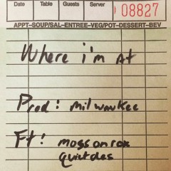 where i'm at [ft. moss x des]
