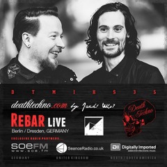 DTMIXS35 - Rebar LIVE [Berlin / Dresden, GERMANY]