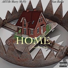 ARTi$t Marty McFly - Home Feat.Nun(Prod.Marty Mcfly)