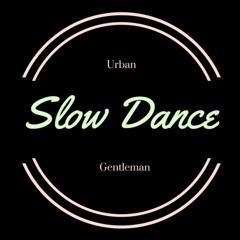 Slow Dance