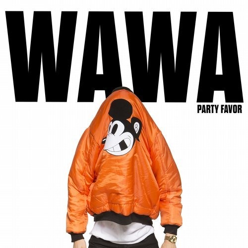 WAWA (BASEMAFIA Bootleg) - PARTY FAVOR