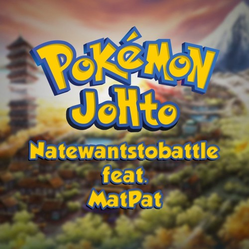 Pokémon Johto - NateWantsToBattle Feat. MatPat Of Game Theory