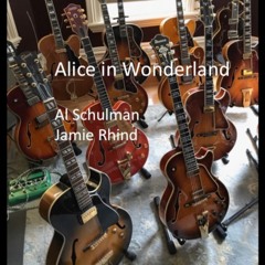Alice In Wonderland - with Al Schulman / guitar