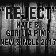 Reject (feat. Gorilla Pimp)