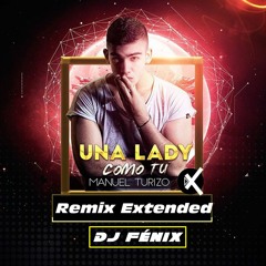 Una Lady Como Tu  Remix Version Extended Prod. Dj Fénix