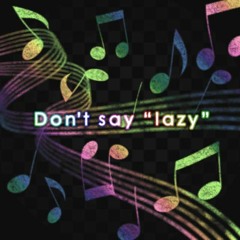 Don't Say Lazy - Afterglow Cover