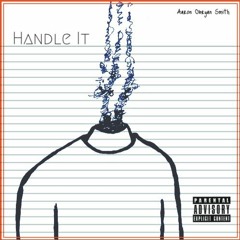 Handle It x Aaron Obryan Smith x Prod. By Future Grandpa