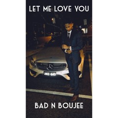 Let Me Love You x Bad n Boujee - PAVAN