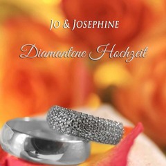 Stream Jo & Josephine | Listen to Lieder zur Diamantenen Hochzeit playlist  online for free on SoundCloud