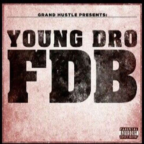 Young Dro - F.D.B (Klz Prod) Remix By Susu