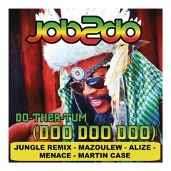 Doo Doo Doo RMX - Mazoulew - Alize - Menace - Martin Case