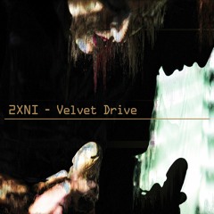 2XNI - Velvet Drive (free download)