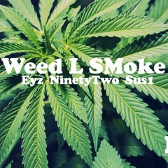 ASO - Weed L Smoke Ft. Eyz, NinetyTwo and Sus1