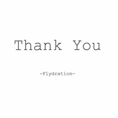 Flydration - "Thank You" (feat. Chance Halter)