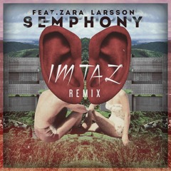Clean Bandit - S E M P H O N Y (Feat. Zara Larsson)IMTAL REMIX