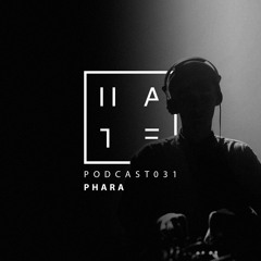 Phara - HATE Podcast 031