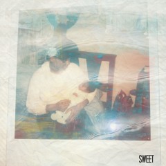 SWEET (PROD. DAYS ON 85)