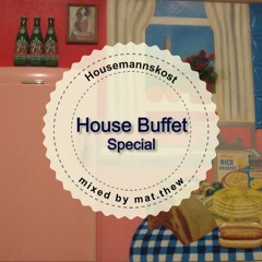 House Buffet Special - HOUSEmannskost -- mixed by mat.thew