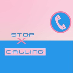 Stop Calling (Feat. Gio $hyne)(Prod. Hentai Pink)