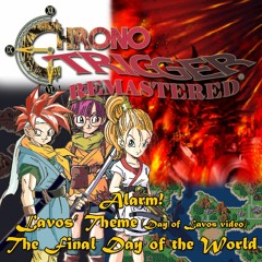 041-Chrono Trigger - The Final Day of the World (世界最期の日 - The Day the World Revived)