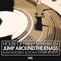 Jump Around The Knass (Alex Nocera & Scaia Mash-Booty)