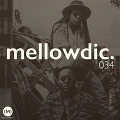 The Mellowdic Show 034 w/ Caleb Femi