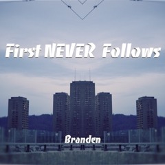 First NEVER Follows