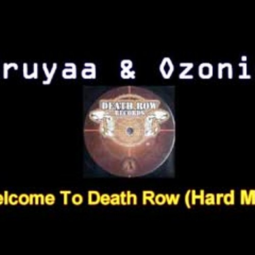 Bruyaa & Ozonic - Welcome to Death Row