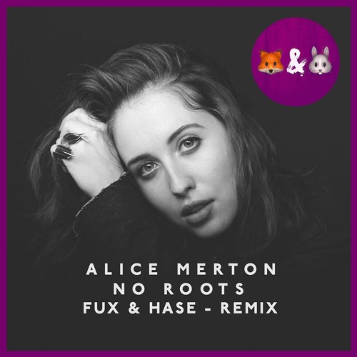 Alice Merton - No Roots (Fux & Hase Remix) by Fux & Hase ...