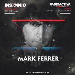 Mark Ferrer - Insomnio Radio Show (( FREE DOWNLOAD ))