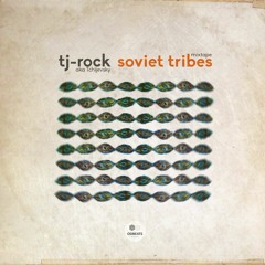 Tj-Rock aka Tchijevsky - Soviet Tribes (mixtape)