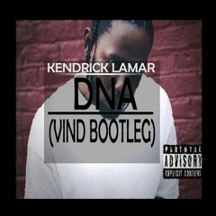 Kendrick_Lamar_-_ DNA_(VIND BOOTLEG)