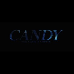 Ninj - Candy (Ft Not3s X Afro B) Prod By StevieBBeatz)