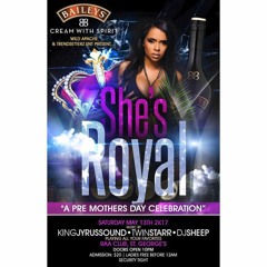 SHE'S ROYAL MAY 13 2017 @ RAA CLUB  - DJ IBREEZE X MISTA GENIUS X DJ SHEEP X SPECIAL GUEST J HOLIDAY