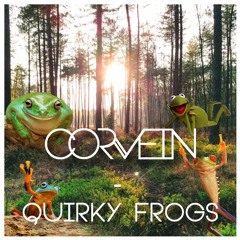 Corvein - Quirky Frogs (Original MIx)[FREE DOWNLOAD]
