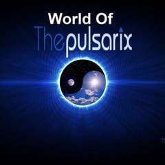 World Of The Pulsarix - (Trance Energy Radio) Show - Episode 57