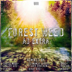 OUT NOW**//Forest Weed - Ad - Extra EP Preview {Under Noize]