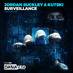 Jordan Suckley & Kutski- Surveillance (original Mix)[Damaged Records]