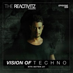 Vision Of Techno 029 with Mattew Jay